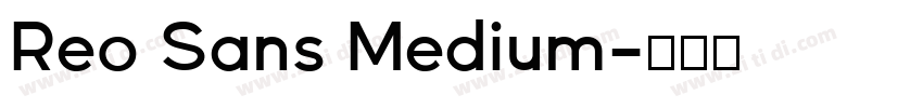 Reo Sans Medium字体转换 Reo Sans Medium字体转换